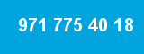 971 775 40 18